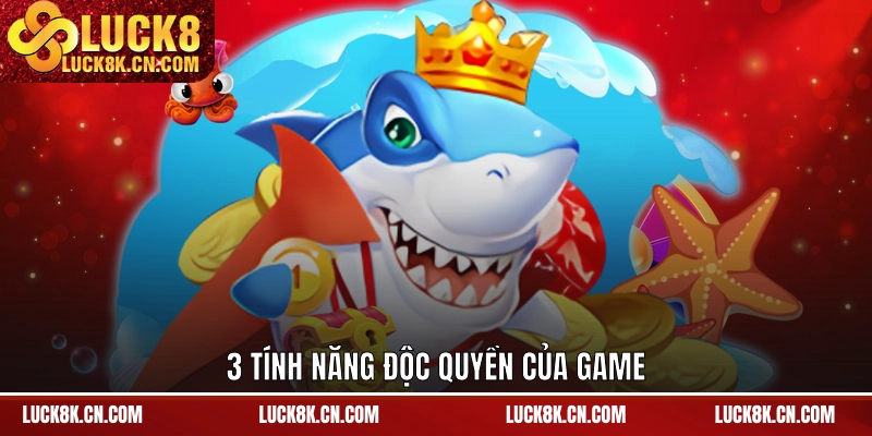 3 tính năng độc quyền của game