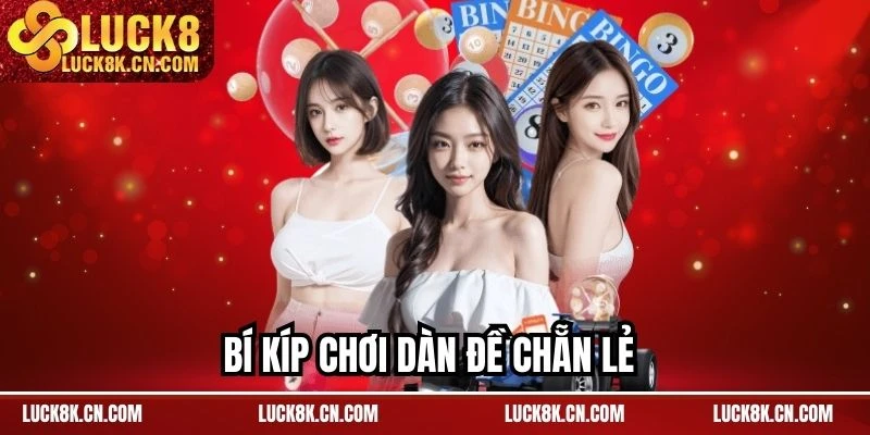 Bí kíp chơi dàn đề chẵn lẻ