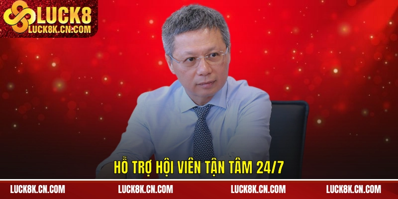 Hỗ trợ hội viên tận tâm 24/7