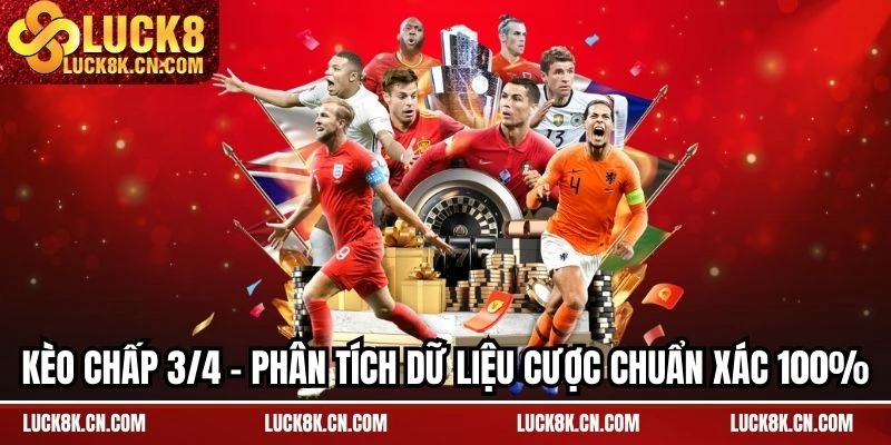 Kèo chấp 3/4