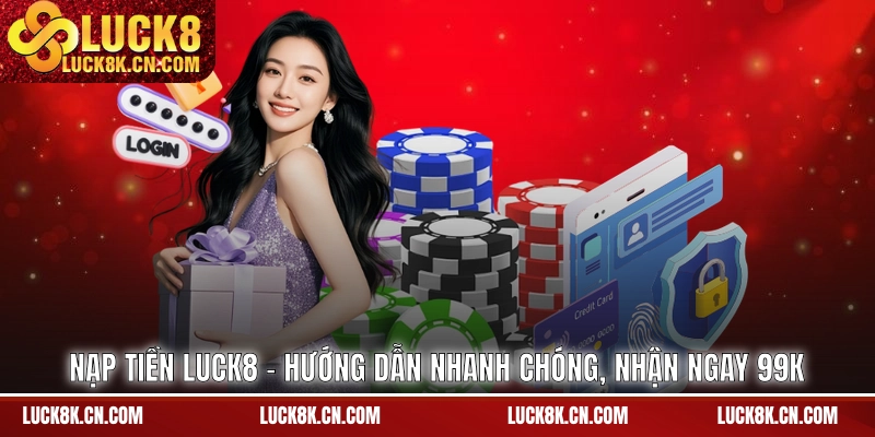 Nạp tiền LUCK8