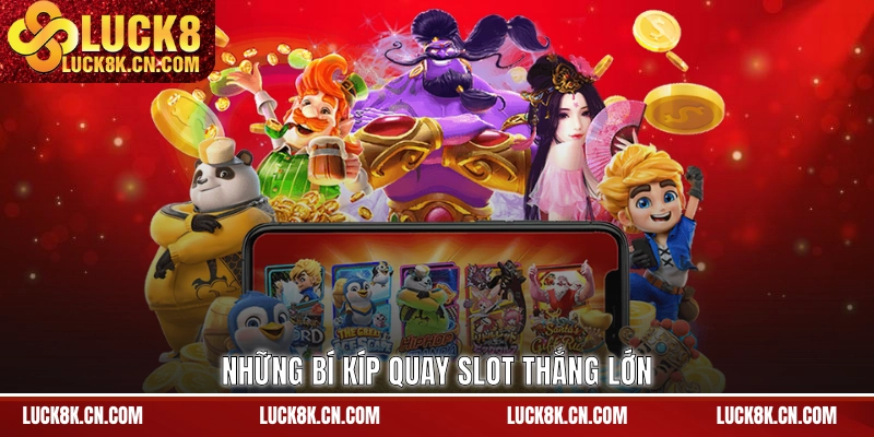Những bí kíp quay slot thắng lớn