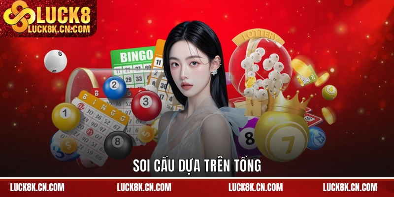 Soi cầu dựa trên tổng